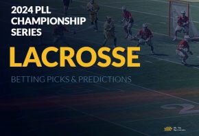 2024 PLL Championship Series Lacrosse Betting Picks