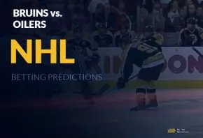 Boston Bruins vs. Edmonton Oilers Betting Picks