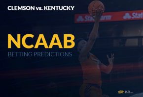 Clemson vs. Kentucky NCAAB Betting Picks