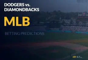 LA Dodgers vs. Arizona Diamondbacks MLB Betting Picks