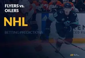 Flyers vs. Oilers NHL Betting Picks