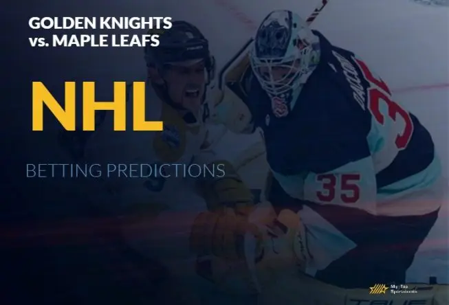 Golden Knights vs. Maple Leafs NHL Betting Picks