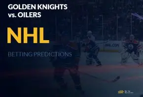 Golden Knights vs. Oilers NHL Betting Picks