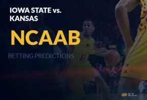 Iowa State vs. Kansas NCAAB Betting Picks