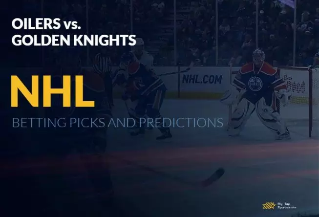 Oilers vs. Golden Knights NHL Betting Picks