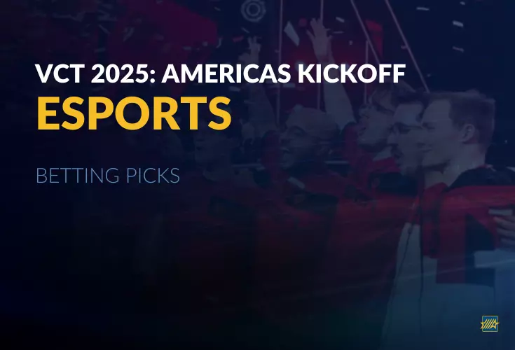 VCT Americas Kickoff 2025 Betting Picks