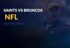 Saints vs Broncos Picks