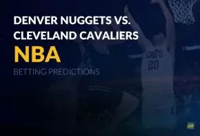 NBA: Denver Nuggets vs. Cleveland Cavaliers betting predictions