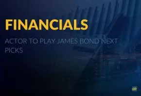 Financials: Next Actor to play James Bond Picks