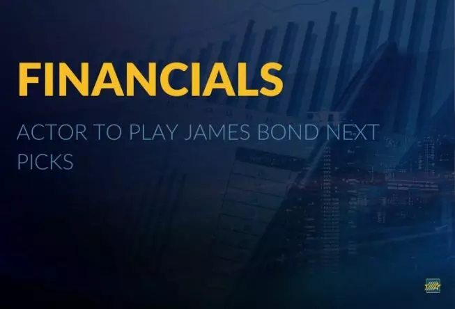 Financials: Next Actor to play James Bond Picks