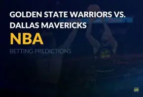 NBA: Golden State Warriors vs. Dallas Mavericks Betting Predictions