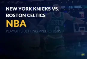 NBA Playoffs: New York Knicks vs. Boston Celtics betting predictions