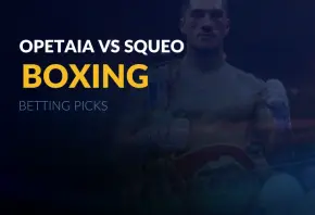 Opetaia vs squeo picks