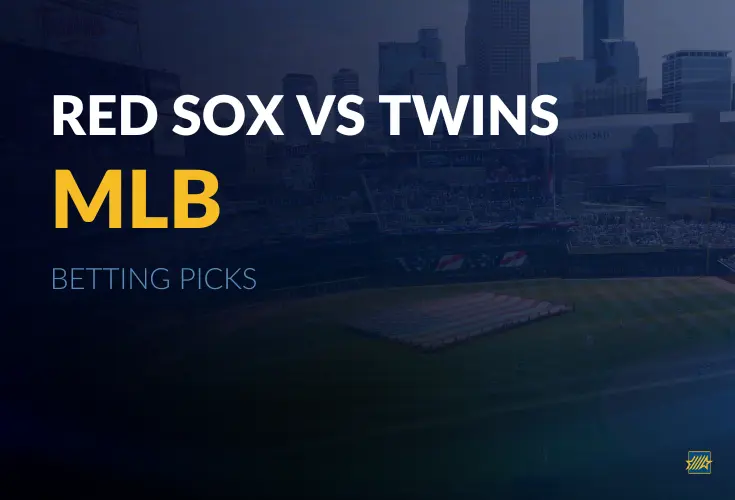 Red Sox v Twins MLB Betting Picks 07-28-25