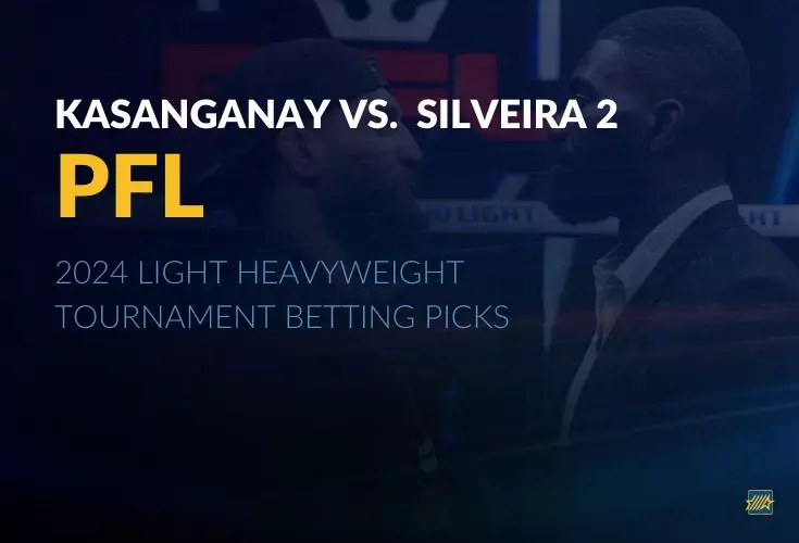 PFL Kasanganay vs. Silveira Betting Picks