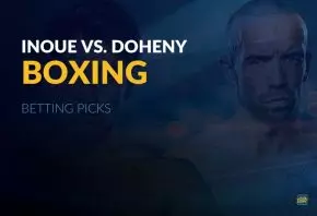 Naoya Inoue vs. TJ Doheny betting picks