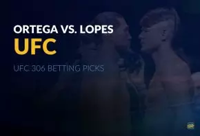 UFC 306: Ortega vs. Lopes Betting Picks
