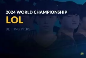 2024 LOL Worlds Betting Picks