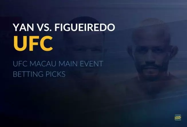 UFC Macau Yan vs. Figueiredo Betting Picks