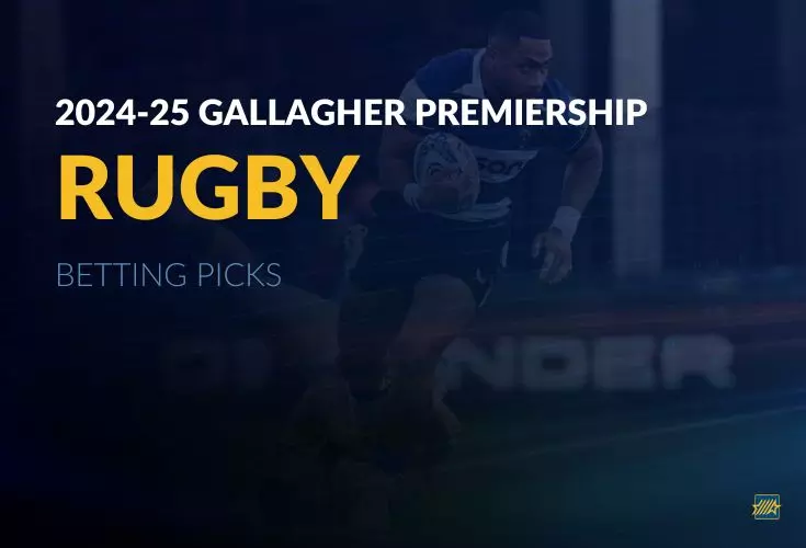 2024-25 Gallagher Premiership Rugby Championship betting picks