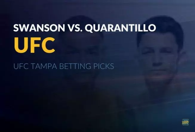 UFC Tampa - Swanson vs. Quarantillo Picks