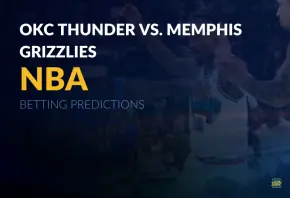 NBA: OKC Thunder vs. Memphis Grizzlies betting predictions