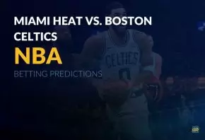 NBA: Miami Heat vs. Boston Celtics betting predictions