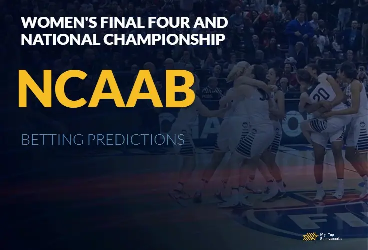 Women's Final Four and National Championship NCAA Betting Picks